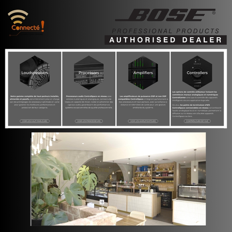BOSE PROFESSIONNEL PRESTATIONS SUR MESURE TOUS COMMERCES  CHEZ Connecté! HIFI - EQUIPEMENTS SONORE RESTAURANT BAR COFFEE SHOP...