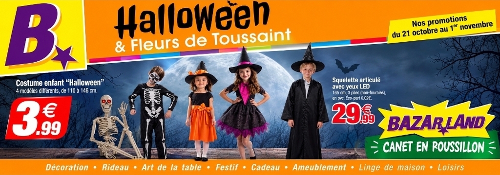 Bazarland Canet-en-Roussillon : affiche Halloween 2026 avec déguisements d'enfants dès 3,99 €, squelette lumineux et promotions jusqu'au 1er novembre.