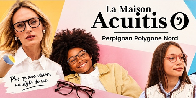 Maison Acuitis Perpignan • Opticien à Polygone Nord • l'offre Rentrée